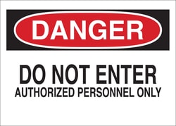 Brady™ DANGER Do Not Enter Authorized Personnel Only Sign
