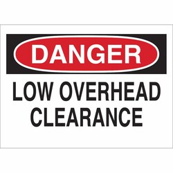 Brady&trade;&nbsp;<i>Danger: Low Overhead Clearance</i> Signs