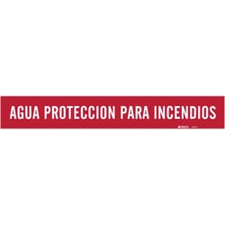 Brady&trade;&nbsp;Self-Adhesive Pipe Marker: AGUA PROTECCION PARA INCENDIOS, Vinyl, White on Red, Size 1: Fits Pipes 2.5in - 7.875in Dia.