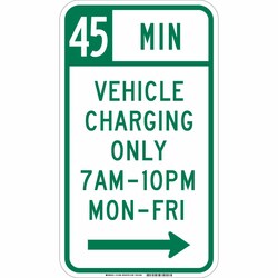 Brady™ Reflective sheeting laminated to Aluminum Sign: 45 MIN VEHICLE CHARGING ONLY, 7 AM-10 PM MON-FRI
