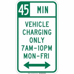 Brady&trade;&nbsp;Reflective sheeting laminated to Aluminum Sign: 45 MIN VEHICLE CHARGING ONLY, 7 AM-10 PM MON-FRI