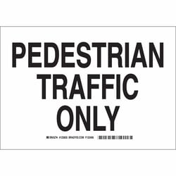 Brady™ Polystyrene Sign: PEDESTRIAN TRAFFIC ONLY
