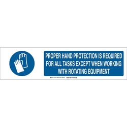 Brady™ Aluminum Sign: PROPER HAND PROTECTION IS REQUIRED FOR ALL TASKS EXCEPT WHEN WORKING WITH ROTATING EQUIPMENT