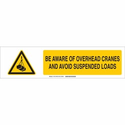 Brady™ Aluminum Sign: BE AWARE OF OVERHEAD CRANES AND AVOID SUSPENDED LOADS