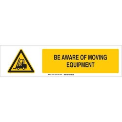 Brady™ Aluminum Sign: BE AWARE OF MOVING EQUIPMENT