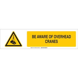 Brady&trade;&nbsp;Polystyrene Sign: BE AWARE OF OVERHEAD CRANES