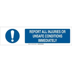 Brady™ Aluminum Sign: REPORT ALL INJURIES OR UNSAFE CONDITIONS IMMEDIATELY