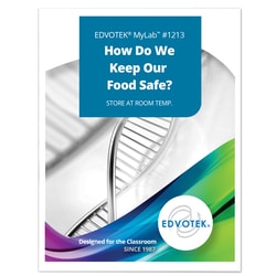EDVOTEK™ MyLab™ Custom Kit - How Do We Keep Our Food Safe?