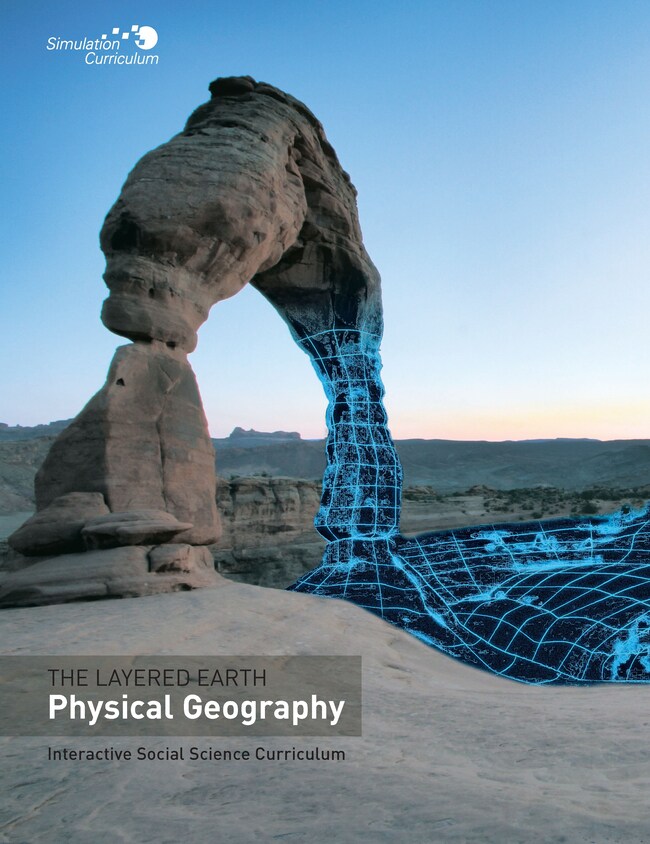 Simulation Curriculum Layered Earth Physical Geography Correlated to