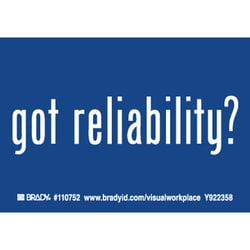 Brady™ Motivational and Improvement Signs: GOT RELIABILITY?