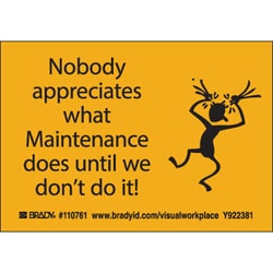 Brady&trade;&nbsp;NOBODY APPRECIATES WHAT MAINTENANCE DOES UNTIL WE DON'T DO IT! Maintenance Repair Labels