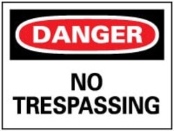 MSC&nbsp;DANGR NO TRESPASSING SIGN