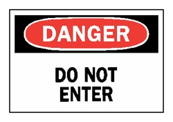 Brady™ <i>Danger: Do Not Enter</i> Signs