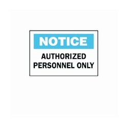 Brady&trade;&nbsp;Admittance Signs <i>Notice Authorized Personnel Only</i>