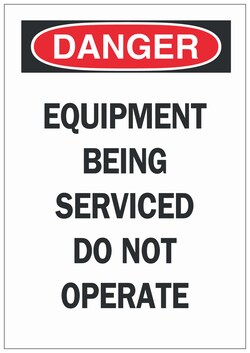 Brady DANGER: EQUIPMENT BEING SERVICED DO NOT OPERATE Sign 7 x 5 in. | Buy Online | Brady&trade; | Fisher Scientific