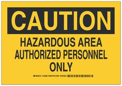 Brady&trade;&nbsp;Polystyrene Warning Sign: HAZARDOUS AREA AUTHORIZED PERSONNEL ONLY