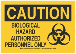 Brady™ Aluminum Caution Sign: BIOLOGICAL HAZARD AUTHORIZED PERSONNEL ONLY