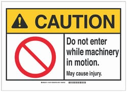 Brady&trade;&nbsp;Polyester ANSI Caution Sign: DO NOT ENTER WHILE MACHINERY IN MOTION. MAY CAUSE INJURY.
