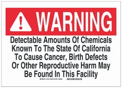 Brady™ Polystyrene Warning Sign: DETECTABLE AMOUNTS OF CHEMICALS KNOWN TO THE STATE OF CALIFORNIA TO CAUSE CANCER, BIRTH DEFECTS OR OTHER REPRODUCTIVE HARM MAY BE FOUND IN THIS FACILITY.