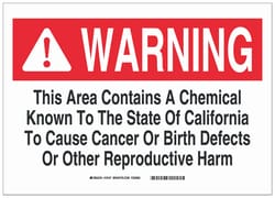 Brady™ Polyester Warning Sign: THIS AREA CONTAINS A CHEMICAL KNOWN TO THE STATE OF CALIFORNIA TO CAUSE CANCER OR BIRTH DEFECTS OR OTHER REPRODUCTIVE HARM