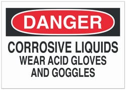 Brady™ Polystyrene Danger Sign: CORROSIVE LIQUIDS WEAR ACID GLOVES AND GOGGLES