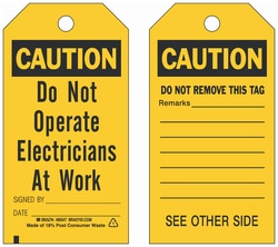 Brady&trade;&nbsp;Polyester Tag: CAUTION DO NOT OPERATE ELECTRICIANS AT WORK SIGNED BY: DATE: