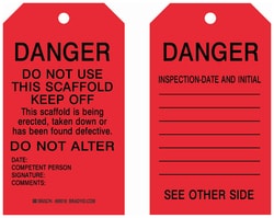 Brady™ Scaffolding Danger Tags: DO NOT USE THIS SCAFFOLD KEEP OFF THIS SCAFFOLD IS BEING ERECTED, TAKEN DOWN OR…