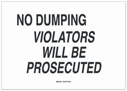 Brady&trade;&nbsp;Polystyrene Security, Admittance & CCTV Sign: NO DUMPING VIOLATORS WILL BE PROSECUTED