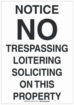 Brady™ Fiberglass Security, Admittance & CCTV Sign: NOTICE NO TRESPASSING LOITERING SOLICITING ON THIS PROPERY