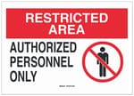 Brady™ Polystyrene Restricted Area Sign: AUTHORIZED PERSONNEL ONLY.