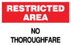 Brady Restricted Area No Thoroughfare Sign Legend: Restricted Area No Thoroughfare;