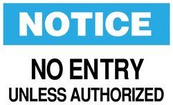 Brady™ <i>Notice: No Entry Unless Authorized</i> Sign