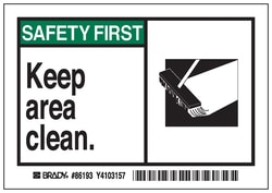 Brady™ Machine/Equipment Label, Header: SAFETY FIRST, Legend: KEEP AREA CLEAN