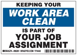 Brady™ Machine and Equipment Label, Legend: KEEPING YOUR WORK AREA CLEAN IS PART OF YOUR JOB