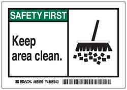 Brady™ Machine/Equipment Label, Header: SAFETY FIRST, Legend: Keep area clean