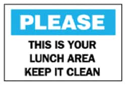 Brady™ Maintenance Sign: This is Your Lunch Area, Keep it Clean