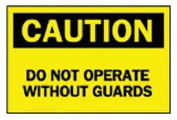 Brady™ Machine and Operational Signs: Do Not Operate Without Guards